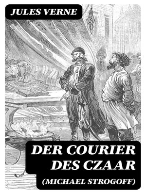 cover image of Der Courier des Czaar (Michael Strogoff)